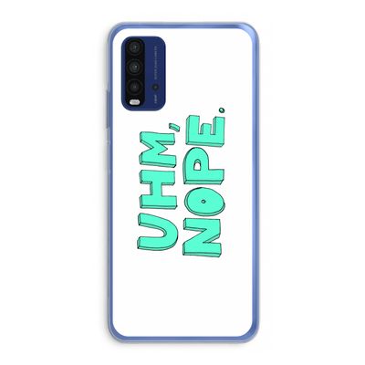 UHM, NOPE.: Xiaomi Redmi 9T Transparant Hoesje