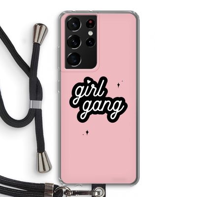 Girl Gang: Samsung Galaxy S21 Ultra Transparant Hoesje met koord