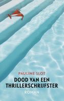 Dood van een thrillerschrijfster - Pauline Slot - ebook - thumbnail
