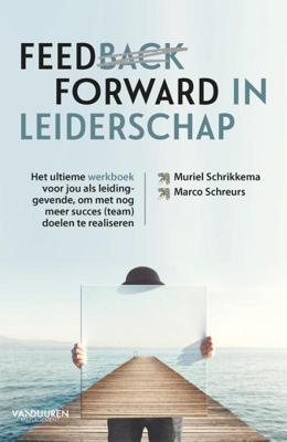 Feedforward in leiderschap (Paperback)