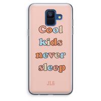 Cool Kids Never Sleep: Samsung Galaxy A6 (2018) Transparant Hoesje