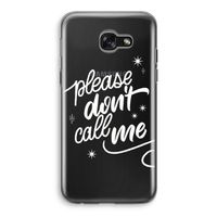 Don't call: Samsung Galaxy A5 (2017) Transparant Hoesje