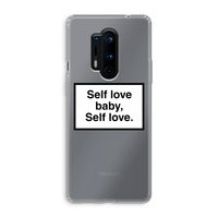 Self love: OnePlus 8 Pro Transparant Hoesje