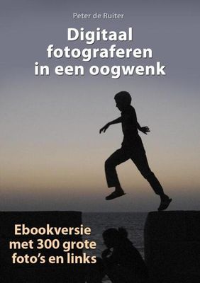Digitaal fotograferen in een oogwenk - Peter de Ruiter - eBook (9789490848378)