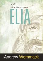 Lessen van Elia - Andrew Wommack - ebook
