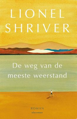 De weg van de meeste weerstand - Lionel Shriver - ebook