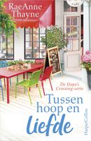 Tussen hoop en liefde - Raeanne Thayne - ebook