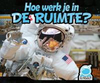 Hoe werk je in de ruimte? (Hardback) Hoe werk je in de ruimte? (Hardback)