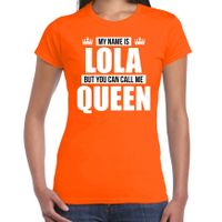 Naam cadeau t-shirt my name is Lola - but you can call me Queen oranje voor dames