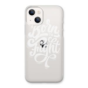 Born to Fight: iPhone 13 Transparant Hoesje