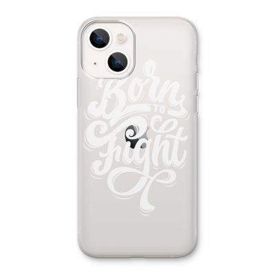 Born to Fight: iPhone 13 Transparant Hoesje