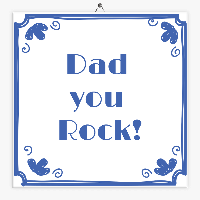 Tegeltje Vaderdag Dad you rock!