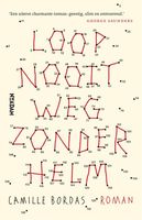 Loop nooit weg zonder helm - Camille Bordas - ebook