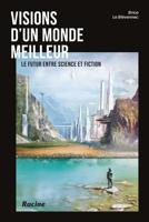Visions d'un monde meilleur - Brice Le Blévennec - ebook