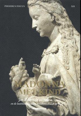 Maria met Kind. Jan II Borman (gest. ca. 1520) (Paperback)