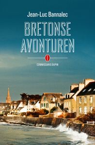 Bretonse avonturen - Jean-Luc Bannalec - ebook