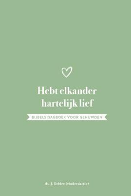 Hebt elkander hartelijk lief (Hardback)