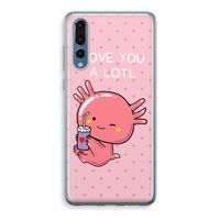 Love You A Lotl: Huawei P20 Pro Transparant Hoesje