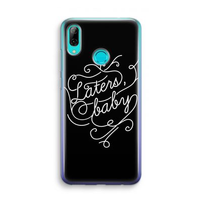 Laters, baby: Huawei P Smart (2019) Transparant Hoesje