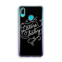 Laters, baby: Huawei P Smart (2019) Transparant Hoesje