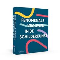 Fenomenale Vrouwen in de Schilderkunst (Hardback)
