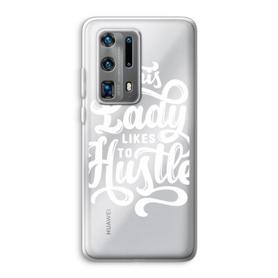 Hustle Lady: Huawei P40 Pro Plus Transparant Hoesje