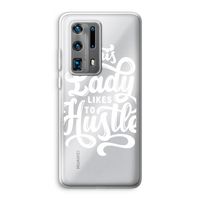 Hustle Lady: Huawei P40 Pro Plus Transparant Hoesje