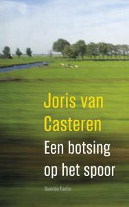 Een botsing op het spoor - Joris van Casteren - ebook