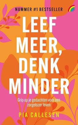 Leef meer, denk minder (Paperback)