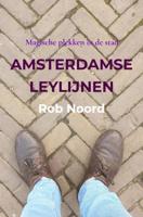 Amsterdamse Leylijnen - Rob Noord - ebook