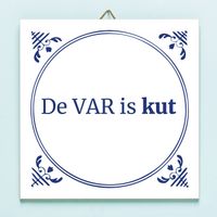 Tegeltje De VAR Is Kut Tegeltje De VAR Is Kut