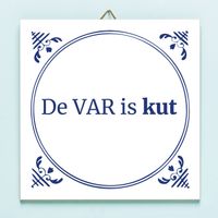 Tegeltje De VAR Is Kut