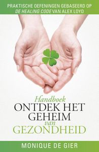 Ontdek het geheim van gezondheid - Monique de Gier - ebook