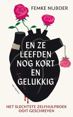 En ze leefden nog kort en gelukkig - Femke Nijboer - ebook