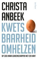 Kwetsbaarheid omhelzen - Christa Anbeek - ebook