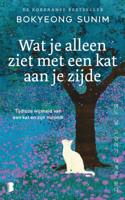 Wat je alleen ziet met een kat aan je zijde - Bokyeong Sunim - ebook