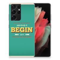 Samsung Galaxy S21 Ultra | Siliconen hoesje | met naam Quote Begin