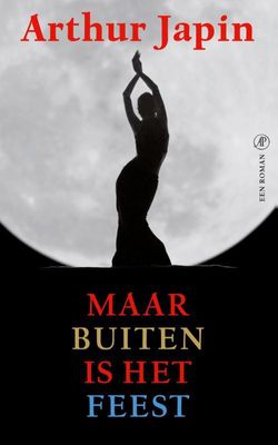 Maar buiten is het feest - Arthur Japin - ebook