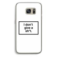Don't give a shit: Samsung Galaxy S7 Transparant Hoesje