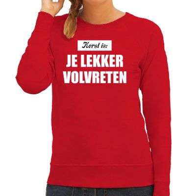 Kerst is: je lekker volvreten foute Kersttrui / Kerst outfit rood voor dames Kerst is: je lekker volvreten foute Kersttrui / Kerst outfit rood voor dames