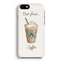 But first coffee: iPhone 8 Volledig Geprint Hoesje