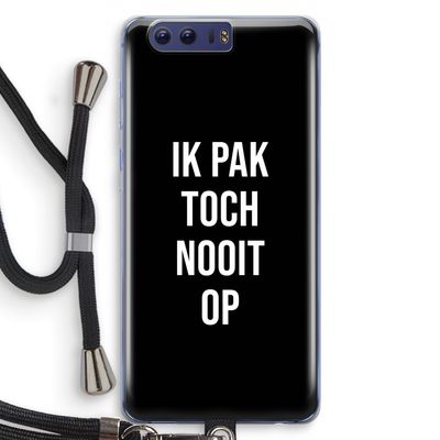 Ik pak nooit op - Zwart: Honor 9 Transparant Hoesje met koord