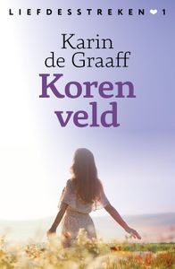 Korenveld - Karin de Graaff - ebook