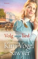 Volg mijn lied - Kim Vogel Sawyer - ebook
