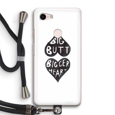 Big butt bigger heart: Pixel 3 Transparant Hoesje met koord