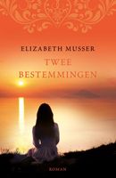 Twee bestemmingen - Elizabeth Musser - ebook