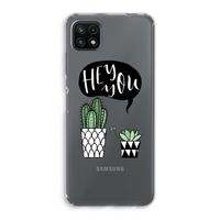 Hey you cactus: Samsung Galaxy A22 5G Transparant Hoesje