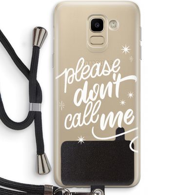 Don't call: Samsung Galaxy J6 (2018) Transparant Hoesje met koord