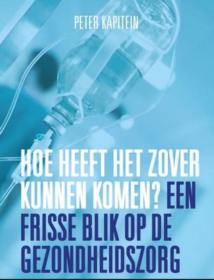 Hoe heeft het zover kunnen komen? - Peter Kapitein - ebook
