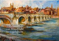 Geschiedenis van Maastricht in vogelvlucht (Paperback)